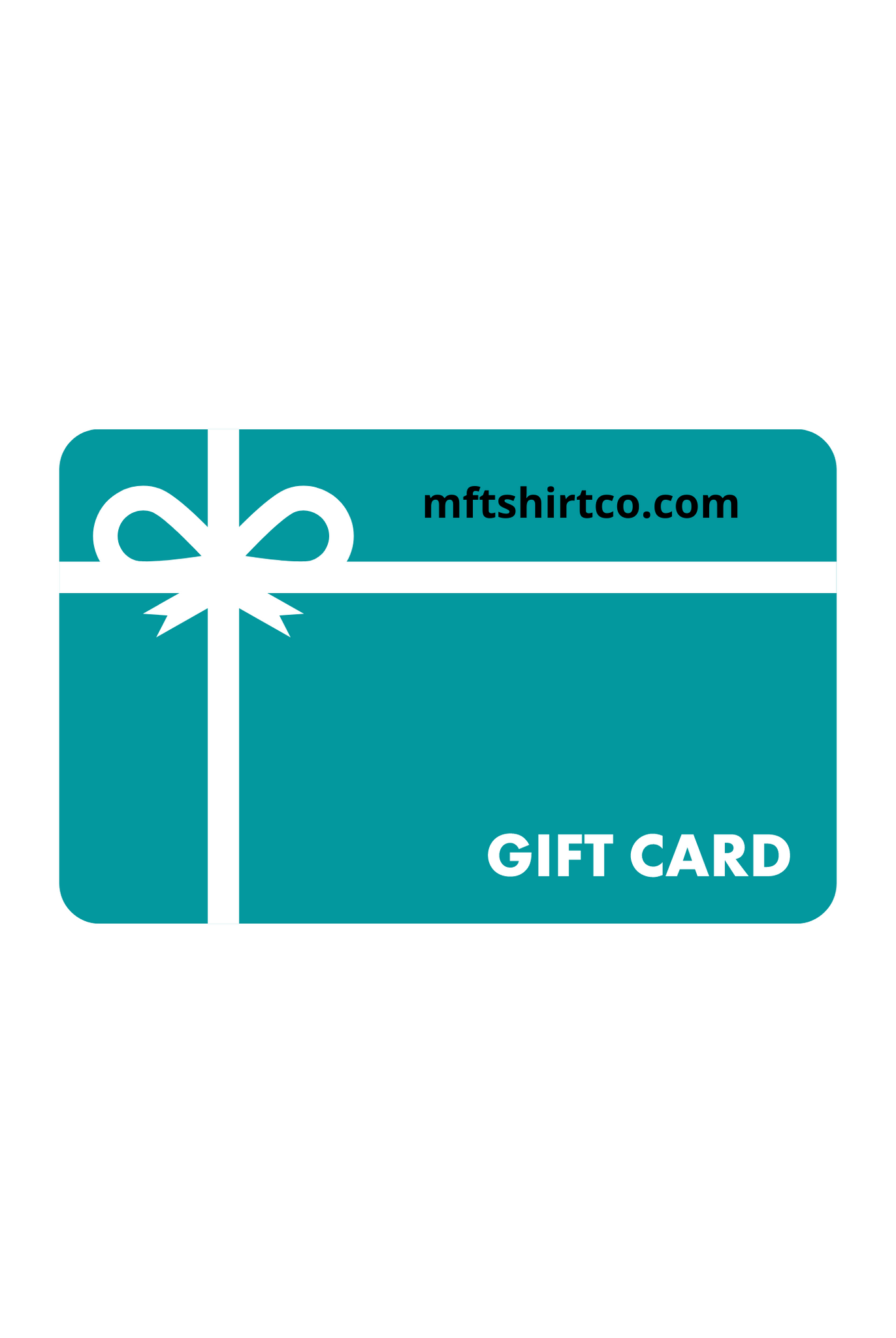 $MFTSHIRT COMPANY GIFT CARD